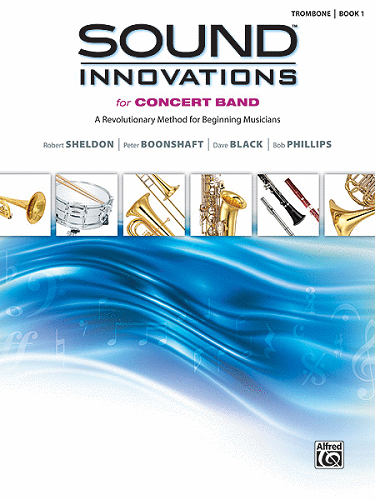 Sound Innovations for Concert Band: Trombone - Book 1