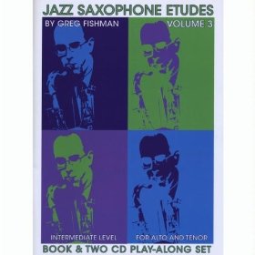 JAZZ SAXOPHONE ETUDES - BY GREG FISHMAN VOLUMES 1-3