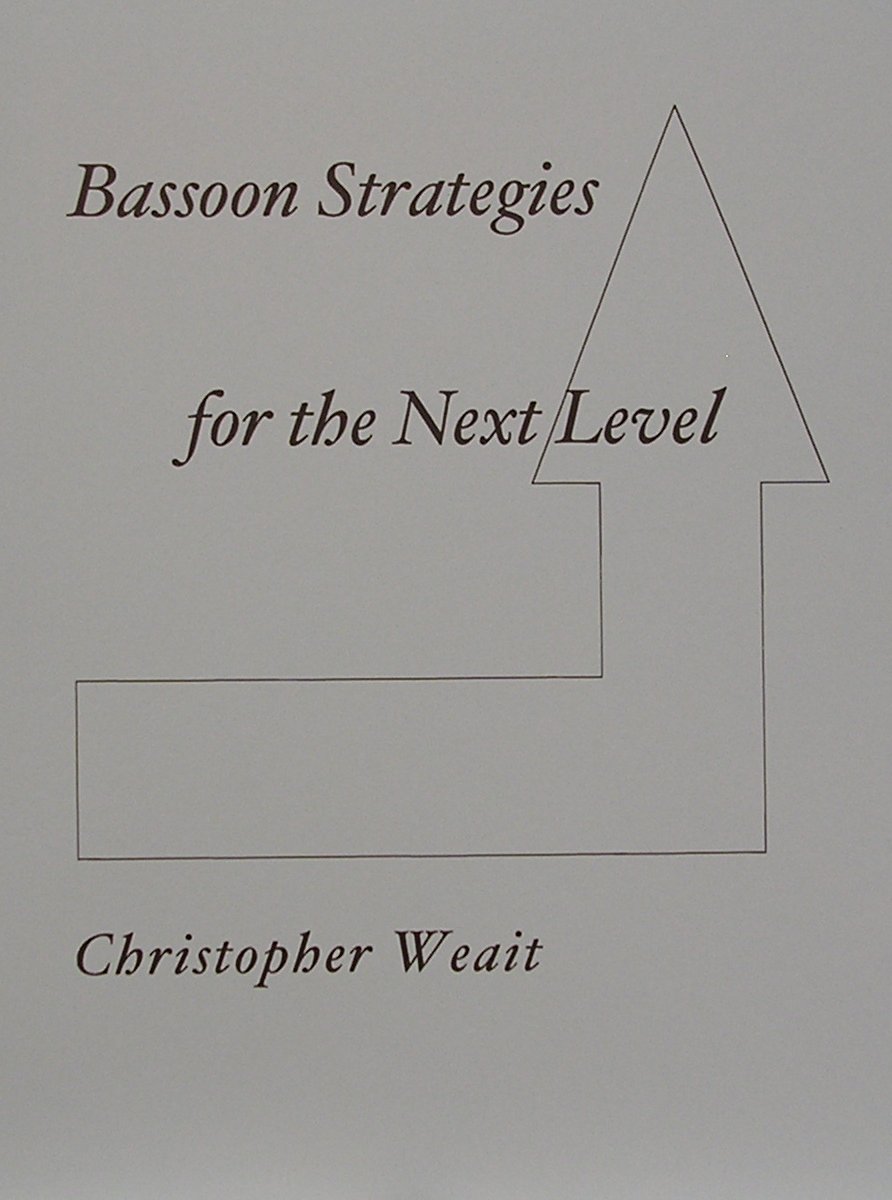 Bassoon Strategies for the Next Level - Christopher Weait