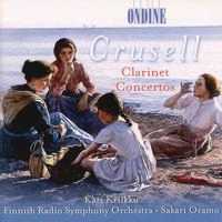 Crusell Clarinet Concertos - Kari Kriikku