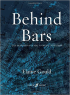 Behind Bars: The Definitive Guide To Music Notation By Elaine Gould