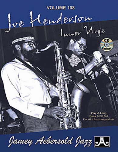 Jamey Aebersold Volume 108: Joe Henderson Inner Urge