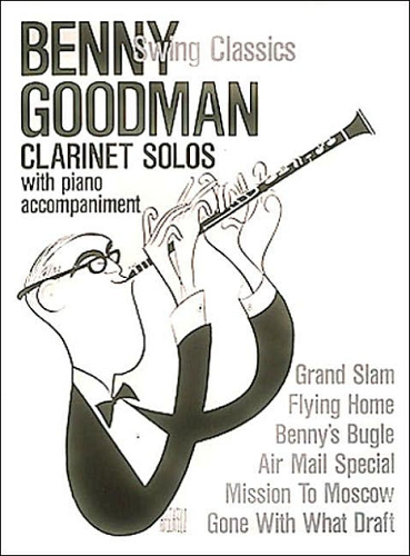 Benny Goodman: Clarinet Solos w/ Piano Accompaniment