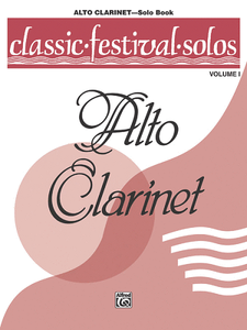 Classic Festival Solos (Eb Alto Clarinet), Volume 1: Solo Book