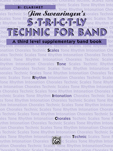 STRICTLY Technic for Band: Bb Clarinet By Jim Swearingen