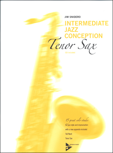 Intermediate Jazz Conception: Tenor Sax (Or Soprano Sax) By Jim Snidero