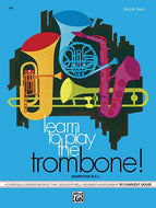Learn to Play the Trombone! (Baritone B.C.),Book 2