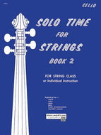 Solo Time for Strings: Cello, Book 2
