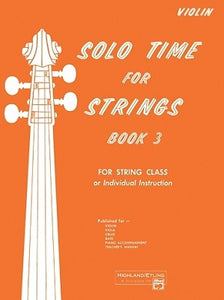 Solo Time for Strings: Violin, Book 3