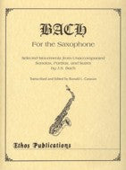 Bach For The Saxophone - edited by Dr. Ronald L. Caravan
