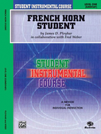 STUDENT INSTRUMENTAL COURSE: FRENCH HORN , LEVEL 1