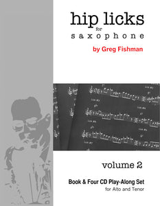 Greg Fishman Hip Licks Book for Alto/ Tenor Saxophone - Volume 2