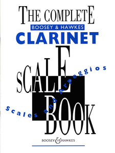 The Complete Boosey & Hawkes Scale Book for Clarinet