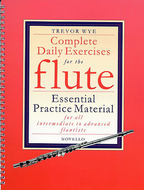 Complete Daily Exercises for the Flute by Trevor Wye