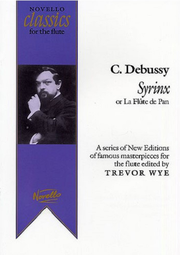 Syrinx for Solo Flute by Claude Debussy Ed. Trevor Wye