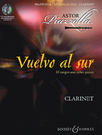 Vuelvo Al Sur: 10 Tangos & Other Pieces for Clarinet & Piano by Astor Piazolla