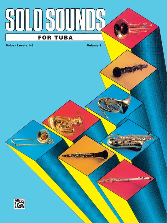 Solo Sounds for Tuba, Vol 1: Levels 1-3 Solo Book