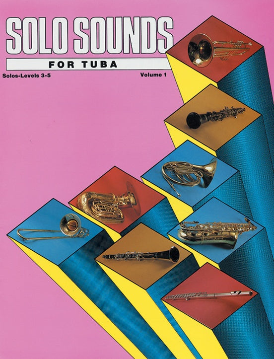 Solo Sounds for Tuba, Vol 1: Levels 3-5 Solo Book