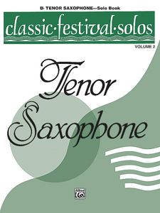 Classic Festival Solos (Bb Tenor Saxophone), Volume 2: Solo Book