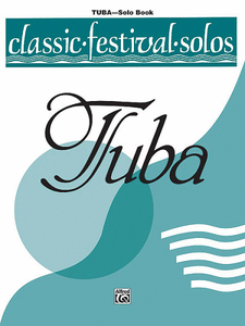 Classic Festival Solos (Tuba), Volume 2: Solo Book