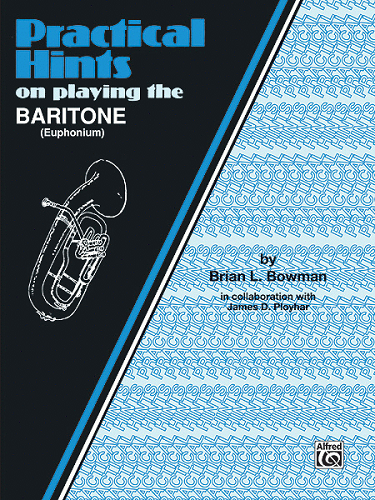 Practical Hints on Playing the Baritone (Euphonium)