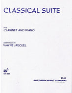 CLASSICAL SUITE FOR Bb CLARINET & PIANO - WAYNE JAECKEL - ST-957