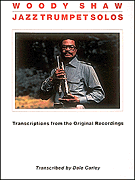 Hal Leonard Book - Jazz Trumpet Solos by Woody Shaw